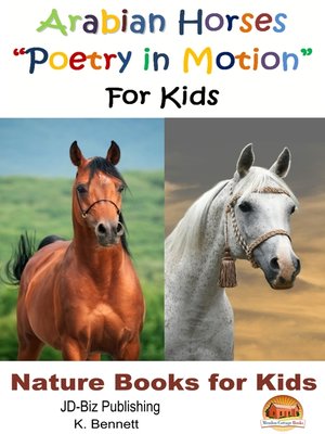 cover image of Arabian Horses "Poetry in Motion" For Kids